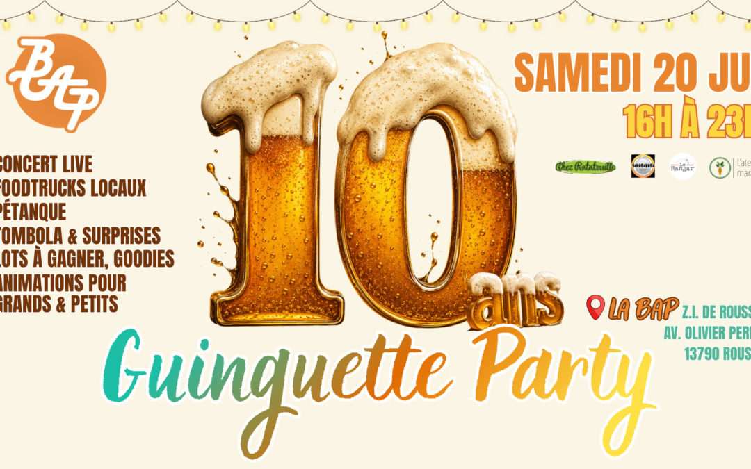 10 ans Guinguette Party ! Brasserie Artisanale de Provence