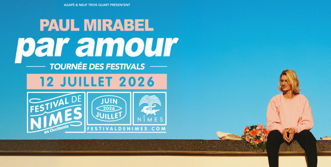 Paul Mirabel au festival de Nîmes