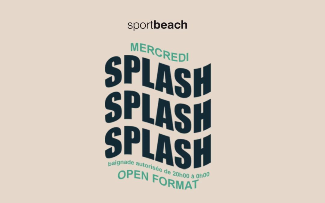 Soirée splash : piscine gratuite et ouverte le mercredi au Sport&rsquo;s Beach !