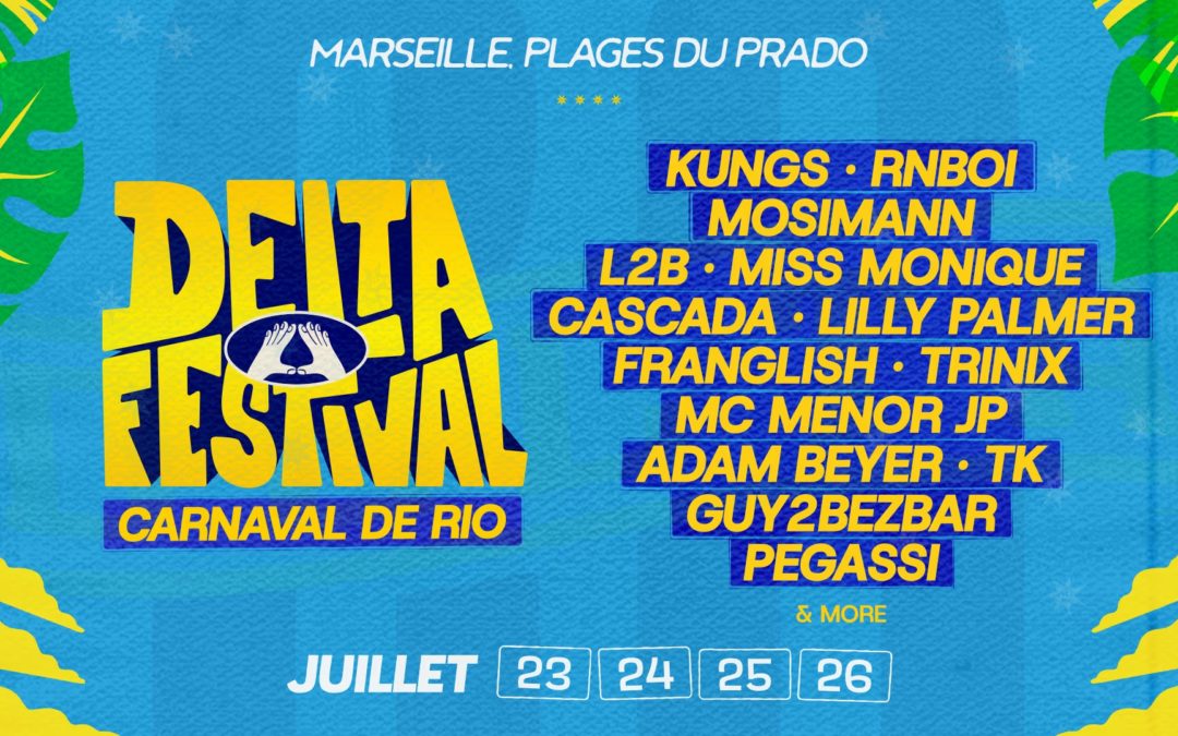 Delta Festival : c&rsquo;est maintenant !