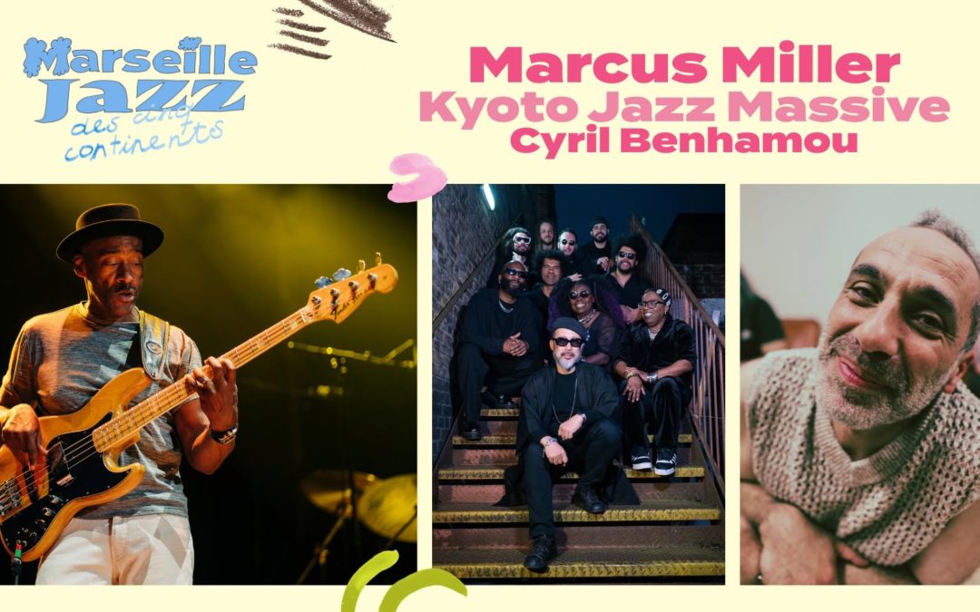 Marcus Miller / Kyoto Jazz Massive / Cyril Benhamou au Marseille jazz des 5 Continents