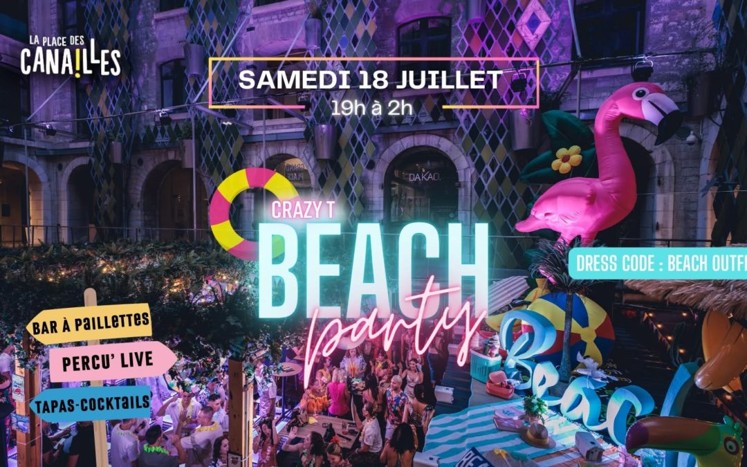 La 𝐁𝐄𝐀𝐂𝐇 𝐏𝐀𝐑𝐓𝐘 aux Canailles