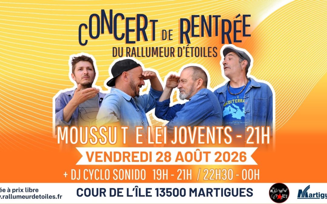 Moussu T en concert pour la nouvelle saison du rallumeur d&rsquo;étoiles !