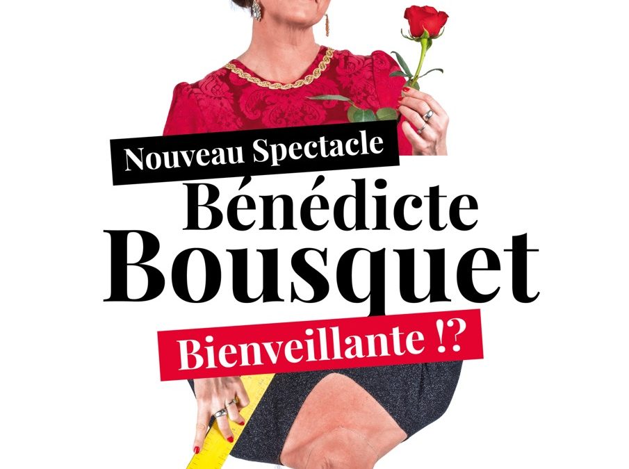 BENEDICTE BOUSQUET DANS BIENVEILLANTE ?!