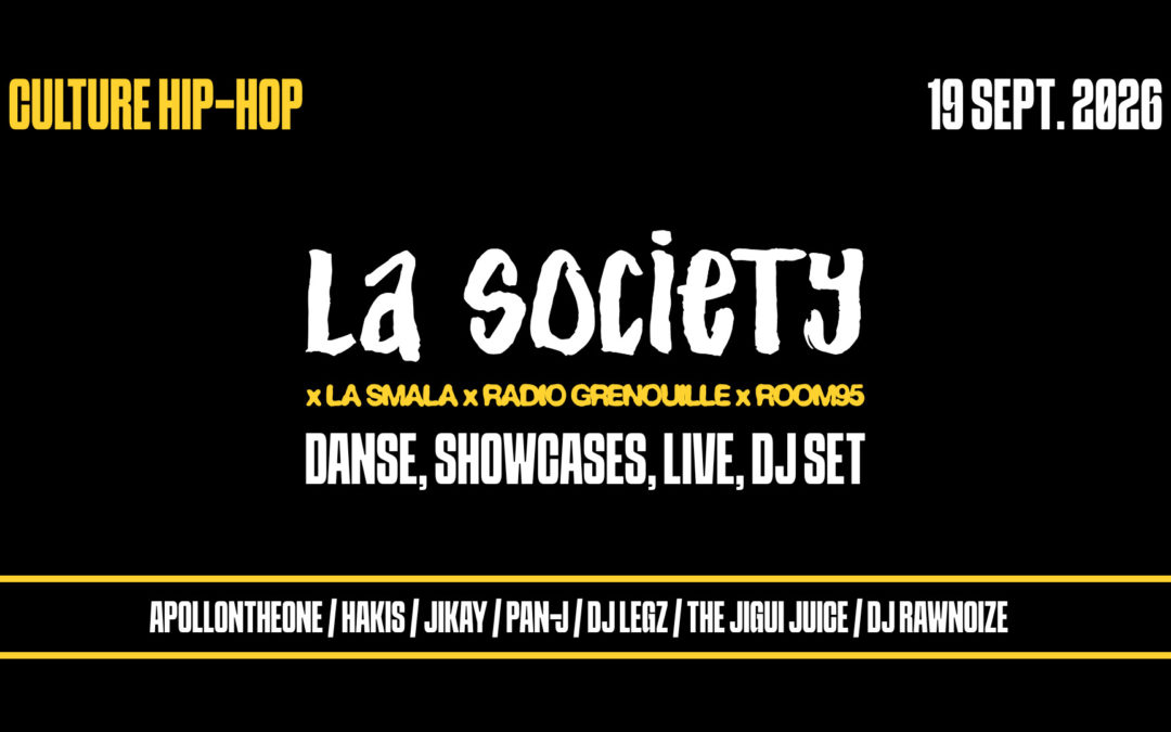 La Society × La Smala × Radio Grenouille × Room95
