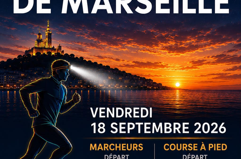 LA NOCTURNE DE MARSEILLE – 20ème édition