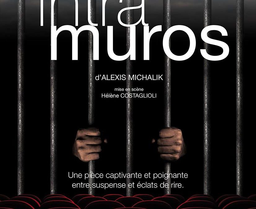 Intra Muros écrit par Alexis Michalik