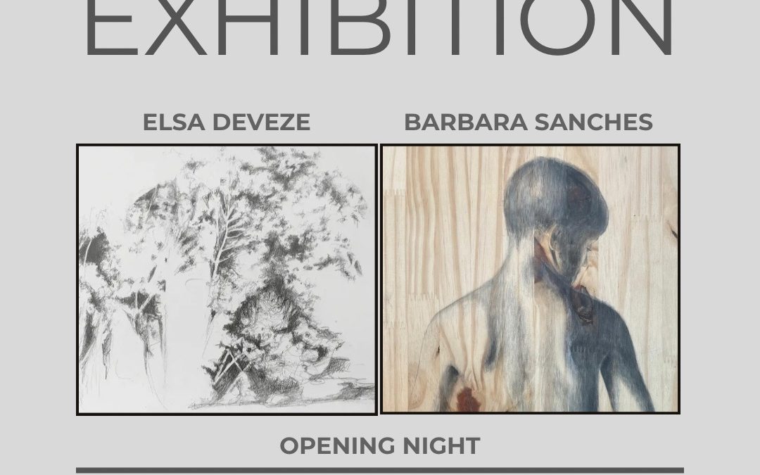 Vernissage de l’exposition d’Elsa Devèze et Barbara Sanches