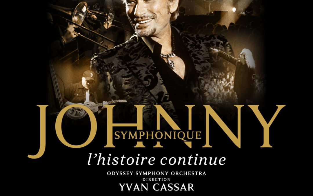 JOHNNY SYMPHONIQUE TOUR – L’HISTOIRE CONTINUE…