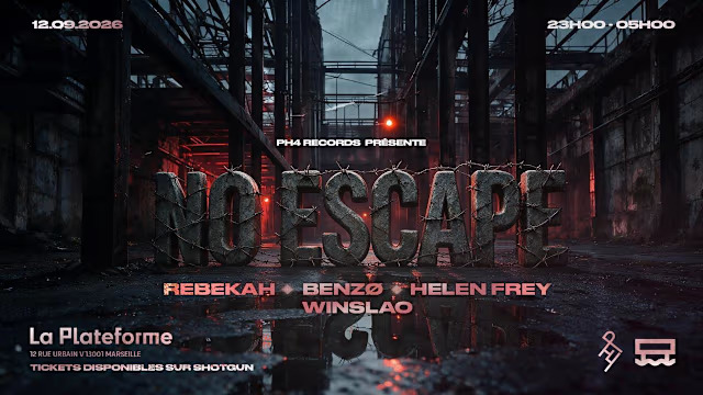 Ph4 Records Présente : No Escape, Opening Season – Marseille