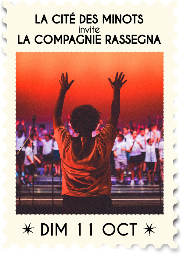LA CITE DES MINOTS invite LA COMPAGNIE RASSEGNA
